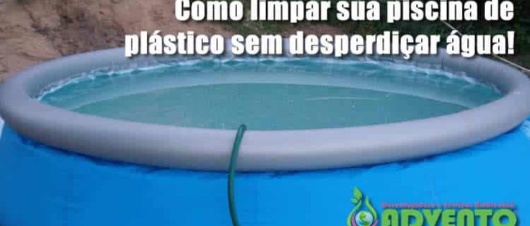 como limpar piscina de plástico sem desperdiçar água