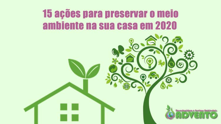 15 ações para preservar o meio ambiente na sua casa em 2020